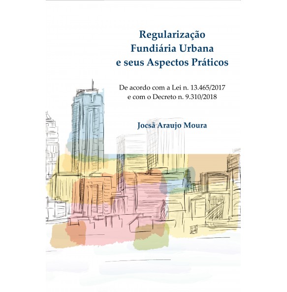 REGULARIZAÇAO FUNDIARIA URBANA E SEUS ASPECTOS PRATICOS