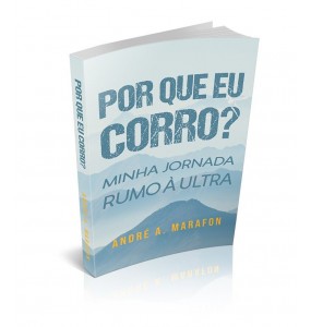 POR QUE EU CORRO? MINHA JORNADA RUMO À ULTRA