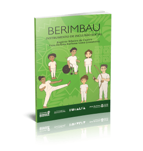BERIMBAU - INSTRUMENTO DE INCLUSÃO SOCIAL
