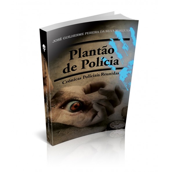 PLANTÃO DE POLÍCIA - CRÔNICAS POLICIAIS REUNIDAS