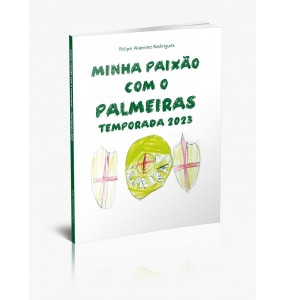 MINHA PAIXÃO COM O PALMEIRAS - TEMPORADA 2023