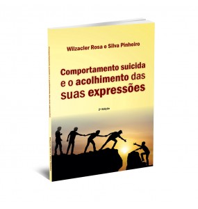 COMPORTAMENTO SUICIDA E O ACOLHIMENTO DAS SUAS EXPRESSÕES - 2ª EDIÇÃO