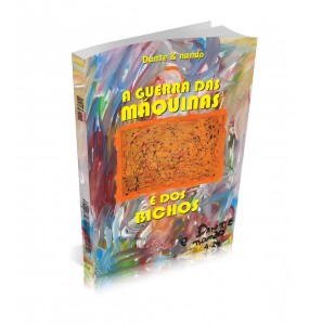 A GUERRA DAS MÁQUINAS E DOS BICHOS