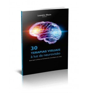 30 TERAPIAS VISUAIS À LUZ DA NEUROVISÃO