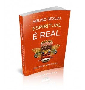 ABUSO SEXUAL ESPIRITUAL É REAL