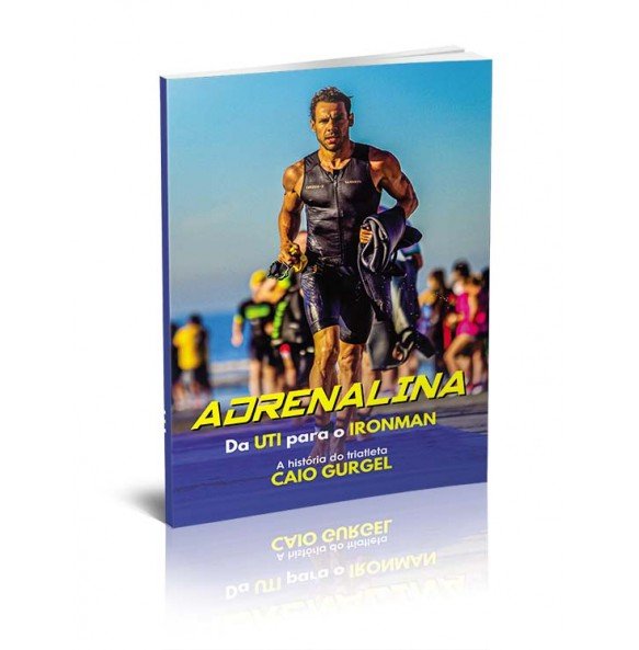 ADRENALINA - DA UTI PARA O IRONMAN 