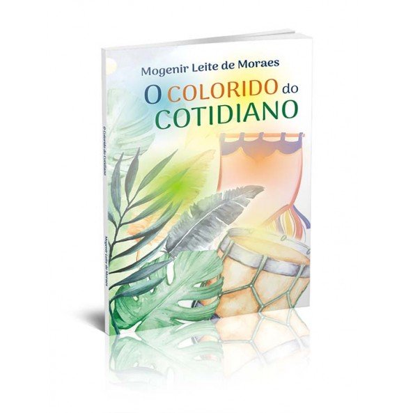 O COLORIDO DO COTIDIANO