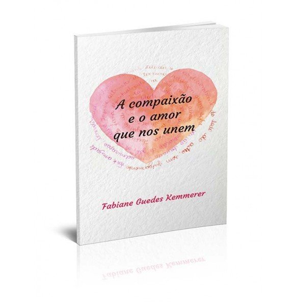 A COMPAIXÃO E O AMOR QUE NOS UNEM