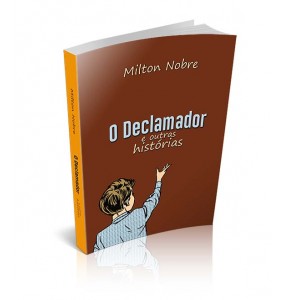 O DECLAMADOR E OUTRAS HISTÓRIAS