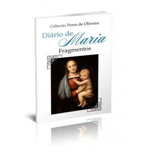 DIÁRIO DE MARIA - Fragmentos