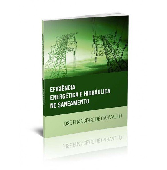 EFICIÊNCIA ENERGÉTICA E HIDRÁULICA NO SANEAMENTO