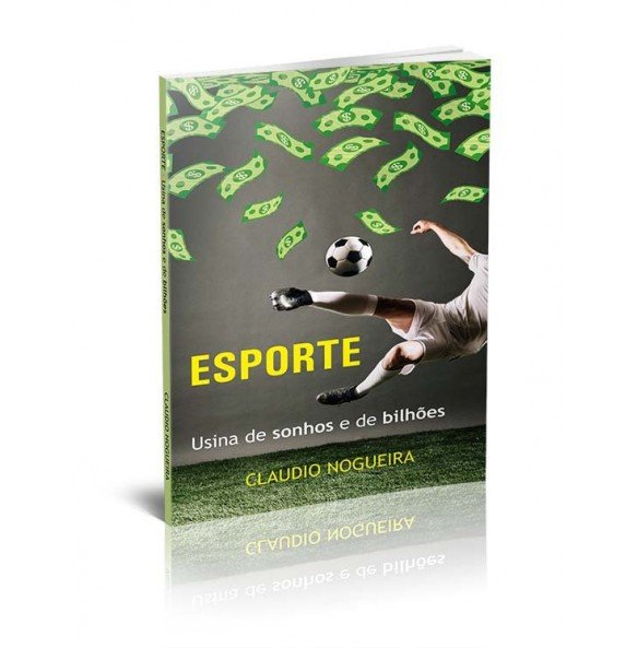 ESPORTE - USINA DE SONHOS E DE BILHÕES