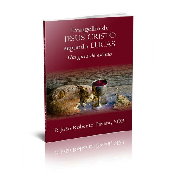 EVANGELHO DE JESUS CRISTO SEGUNDO LUCAS – UM GUIA DE ESTUDO