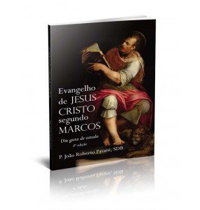 EVANGELHO DE JESUS CRISTO SEGUNDO MARCOS - UM GUIA DE ESTUDO