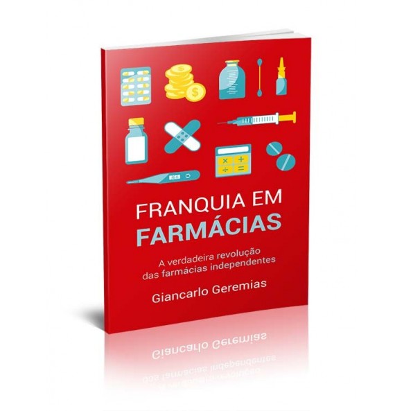 FRANQUIA EM FARMÁCIAS - A VERDADEIRA REVOLUÇÃO DAS FARMÁCIAS INDEPENDENTES