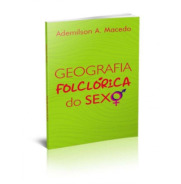 GEOGRAFIA FOLCLÓRICA DO SEXO