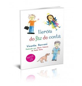HERÓIS DO FAZ DE CONTA