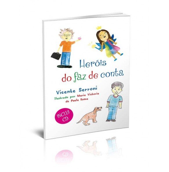 HERÓIS DO FAZ DE CONTA