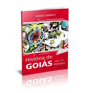 HISTÓRIA DE GOIÁS EM 12 POEMAS