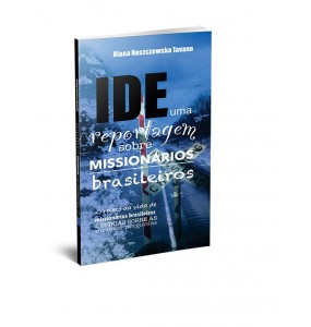 IDE – Uma reportagem sobre missionários brasileiros