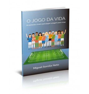 O JOGO DA VIDA - As Pessoas Vivem Para Jogar e Jogam Para Viver