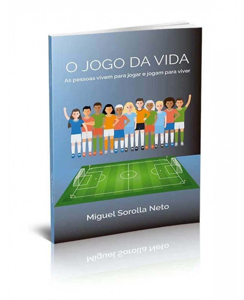 O JOGO DA VIDA - As Pessoas Vivem Para Jogar e Jogam Para Viver