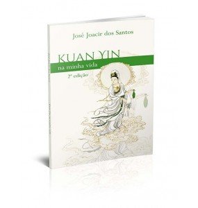 KUAN YIN NA MINHA VIDA