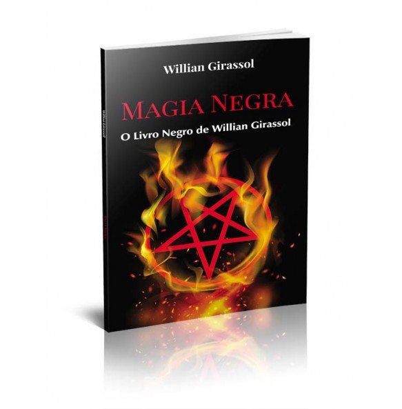 MAGIA NEGRA – O LIVRO NEGRO DE WILLIAN GIRASSOL