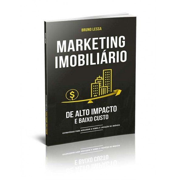 MARKETING IMOBILIÁRIO DE ALTO IMPACTO E BAIXO CUSTO