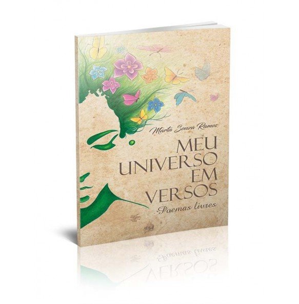 MEU UNIVERSO EM VERSOS Poemas Livres