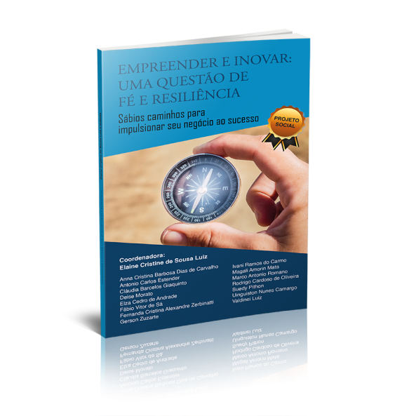 EMPREENDER E INOVAR: UMA QUESTÃO DE FÉ E RESILIÊNCIA 
