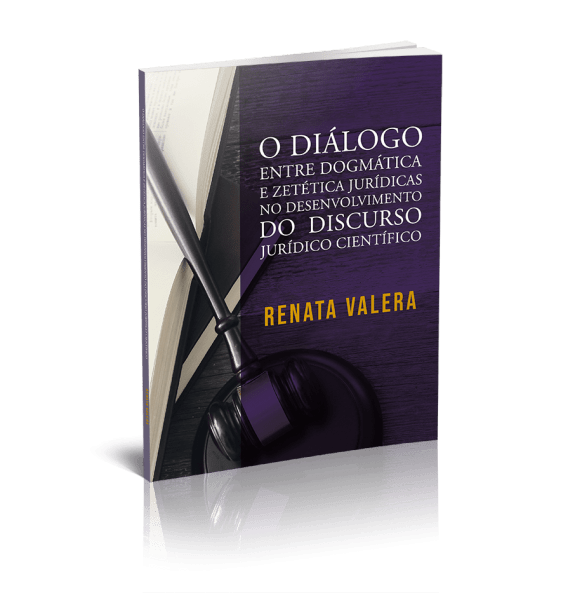 O DIALOGO ENTRE DOGMATICA E ZETETICA JURIDICAS 