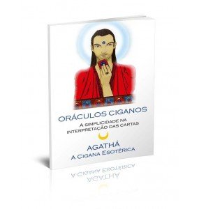 ORÁCULOS CIGANOS - A SIMPLICIDADE NA INTERPRETAÇÃO DAS CARTAS