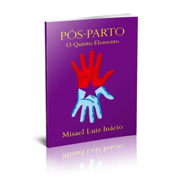 PÓS-PARTO – O QUINTO ELEMENTO