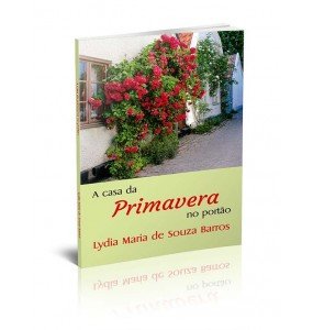 A CASA DA PRIMAVERA NO PORTÃO