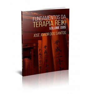 FUNDAMENTOS DA TERAPIA REIKI VOLUME DOIS