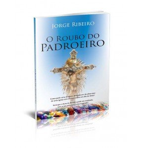 O ROUBO DO PADROEIRO