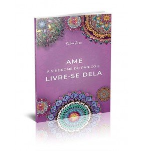 AME A SÍNDROME DO PÂNICO E LIVRE-SE DELA