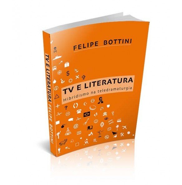TV E LITERATURA - HIBRIDISMO NA TELEDRAMATURGIA