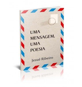 UMA MENSAGEM, UMA POESIA