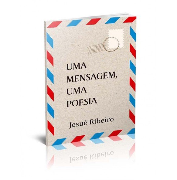 UMA MENSAGEM, UMA POESIA