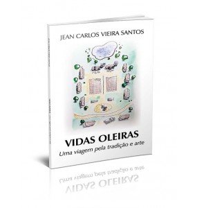 VIDAS OLEIRAS – UMA VIAGEM PELA TRADIÇÃO E ARTE