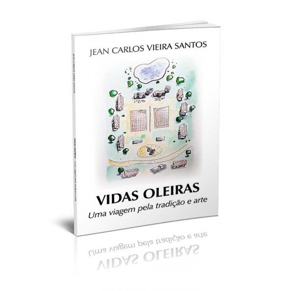 VIDAS OLEIRAS – UMA VIAGEM PELA TRADIÇÃO E ARTE