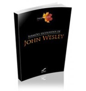 SERMÕES ESCOLHIDOS DE JOHN WESLEY