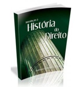 INTRODUÇÃO À HISTÓRIA DO DIREITO