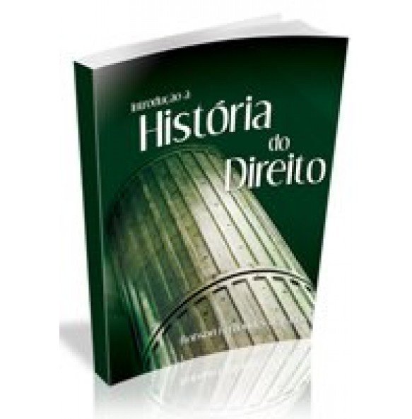 INTRODUÇÃO À HISTÓRIA DO DIREITO