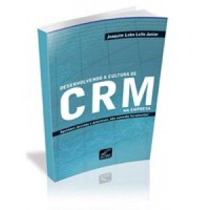 Desenvolvendo a Cultura de CRM na Empresa