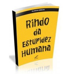 RINDO DA ESTUPIDEZ HUMANA