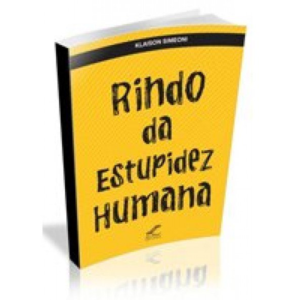 RINDO DA ESTUPIDEZ HUMANA