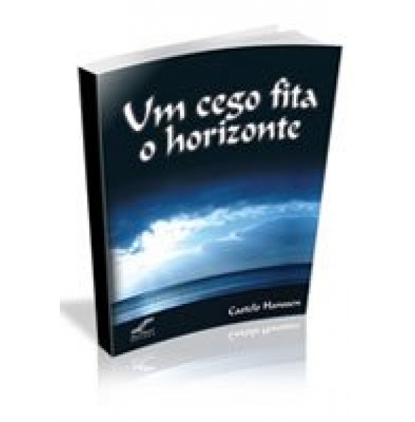 UM CEGO FITA O HORIZONTE